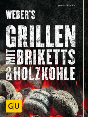 cover image of Weber's Grillen mit Briketts & Holzkohle